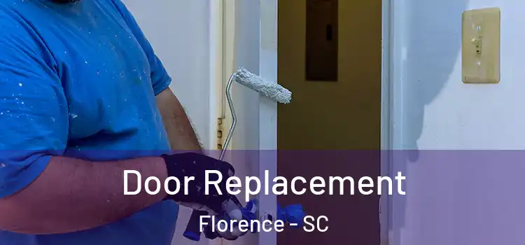 Door Replacement Florence - SC