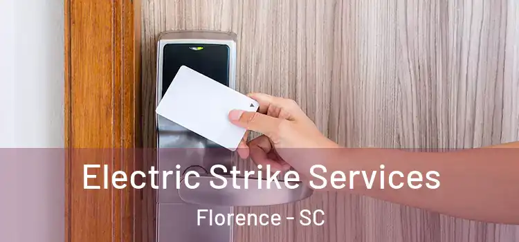  Electric Strike Services Florence - SC