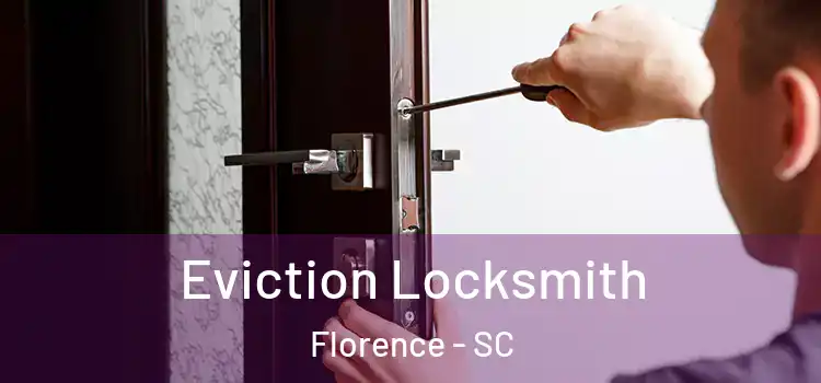 Eviction Locksmith Florence - SC