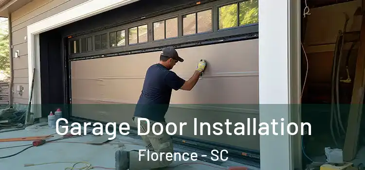  Garage Door Installation Florence - SC