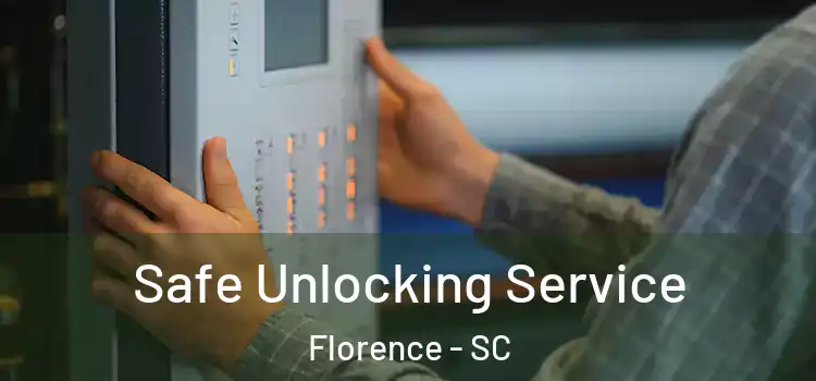 Safe Unlocking Service Florence - SC