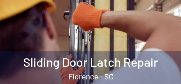 Sliding Door Latch Repair Florence - SC