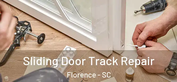 Sliding Door Track Repair Florence - SC