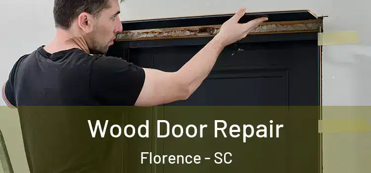 Wood Door Repair Florence - SC